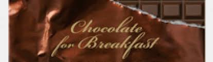 Chocolate For Breakfast