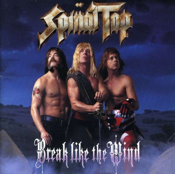 Spinal Tap Break Like The Wind