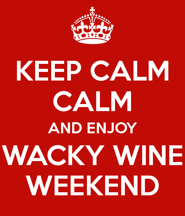 keep-calm-calm-and-enjoy-wacky-wine-weekend