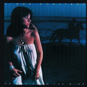 Linda Ronstadt Hasten Down The Wind