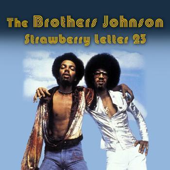 Strawberry Letter 23 The Brothers Johnson
